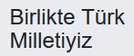Birlikte Türk Milletiyiz
